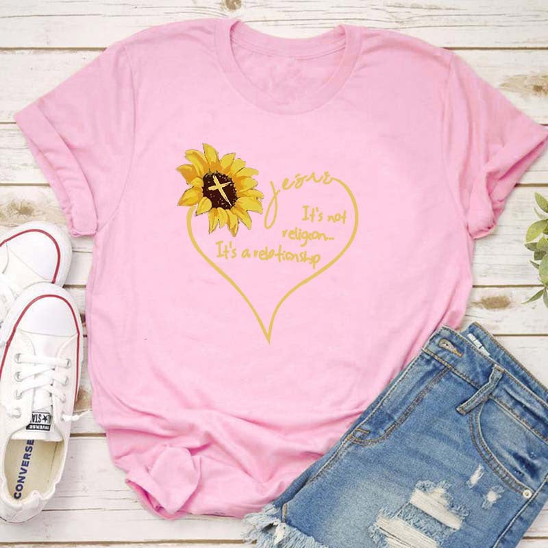 Sunflower "Its Not Religion Its A Relationship" T Shirt l Women